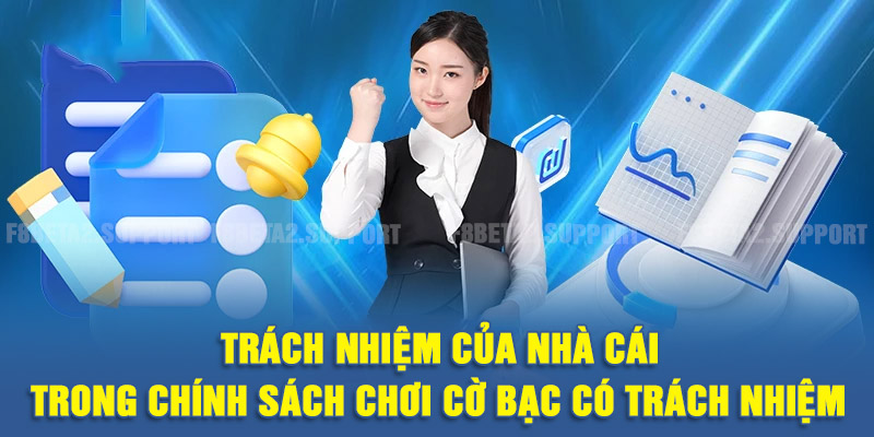Trách nhiệm của nhà cái trong chính sách